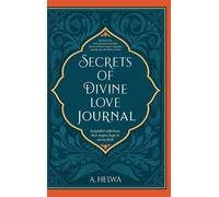 A Helwa Secrets of Divine Love Journal (Copertina rigida)