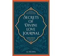 A Helwa Secrets of Divine Love Journal (Tascabile)