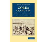 A. Henry Savage Landor Corea or Cho-sen (Tascabile)