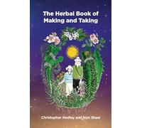 A Herbal Book of Making and Taking