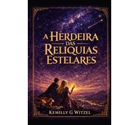 A Herdeira das Relíquias Estelares
