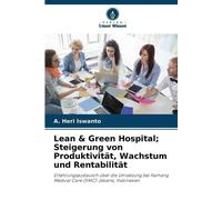 A Heri Iswanto Lean & Green Hospital; Steigerung von Produktivität, (Tascabile)