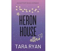 A Heron House Affair: An Eastport Beach Romance