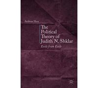 A. Hess The Political Theory of Judith N. Shklar (Tascabile)