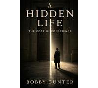 A HIDDEN LIFE: The Cost of Conscience