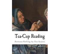 A Highland Seer Tea-Cup Reading (Tascabile) Fortune Telling - Tea Leaves