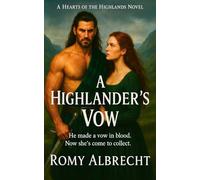 A Highlander's Vow: A Highland warrior. A defiant clan heir.