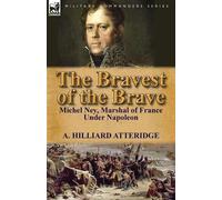 A Hilliard Atteridge The Bravest of the Brave (Tascabile)