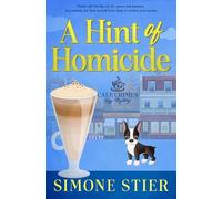 A Hint of Homicide: A Cafe Crimes Cozy Mystery Book 6