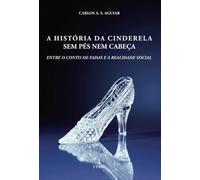 A História da Cinderela sem pés nem cabeça