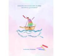 A História da Turma das Cores: Uma história divertida, sensível e educativa sobre amizade, respeito e inclusão.