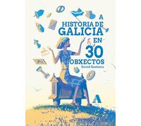 A historia de Galicia en 30 obxectos