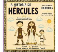 A HISTÓRIA DE HÉRCULES: Uma aventura imaginada inspirada na mitologia grega