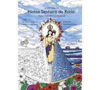 A HISTÓRIA DE NOSSA SENHORA DO ROCIO PARA COLORIR OU BORDAR