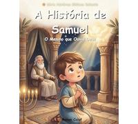A História de Samuel: Uma História Bíblica Sobre Ouvir a Deus | Histórias Bíblicas Infantis para Crianças