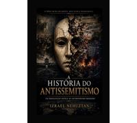 A Historia do Antissemitismo