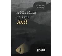 A HISTÓRIA DO MEU AVÔ
