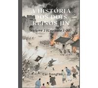 A História dos Dois Reinos Jin: Volume 1 (Capítulo 1-30)