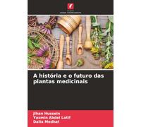 A história e o futuro das plantas medicinais