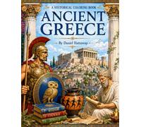 A Historical Coloring Book: Ancient Greece, a fun mythology and history book