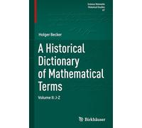 A Historical Dictionary of Mathematical Terms: J-z (2)