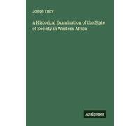 A Historical Examination of the State of Society in Western Africa