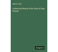 A Historical Sketch of the Town of Cape Vincent