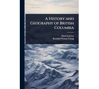 A History and Geography of British Columbia