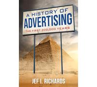 A History of Advertising: The First 300,000 Years