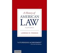 Lawrence M. Friedman – A History of American Law – Tascabile – Oxford University Press