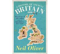 Neil Oliver A History of Ancient Britain (Tascabile)