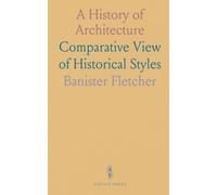 A History of Architecture: Comparative View of Historical Styles