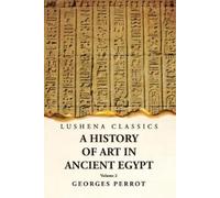 A History of Art in Ancient Egypt Volume 2 (Tascabile)
