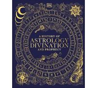 A History of Astrology, Divination and Prophecy (Copertina rigida)