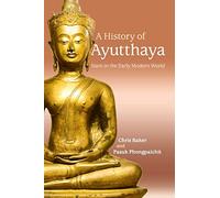Pasuk Phongpaichit Chris Baker A History of Ayutthaya (Tascabile)