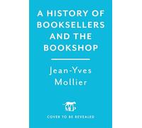 A History of Booksellers and the Bookshop