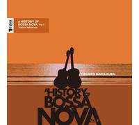 A HISTORY OF BOSSA NOVA. VOL.1