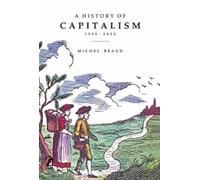 A History of Capitalism 1500-2000
