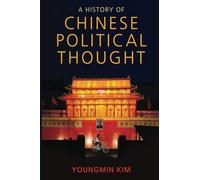 A History of Chinese Political Thought: From Antiquity to the Present