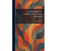 A History of Christian-Latin Poetry