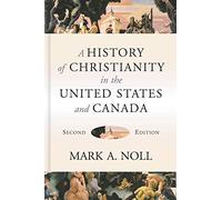 A History of Christianity in the United States and Canada