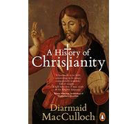 Diarmaid MacCulloch A History of Christianity (Tascabile)