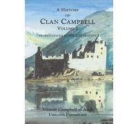 A History of Clan Campbell: From Flodden to the Restoration