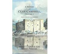 A History of Clan Campbell: From Origins to Flodden