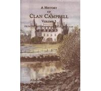 A History of Clan Campbell: From the Restoration to the Present Day
