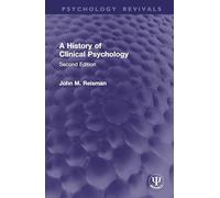 A History of Clinical Psychology: Second Edition