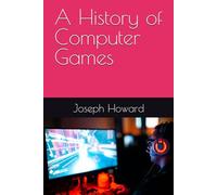 A History of Computer Games
