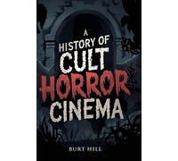 A History of Cult Horror Cinema