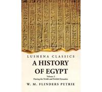 A History of Egypt During the Xviith and Xviiith Dynasties Volume 2 (Tascabile)
