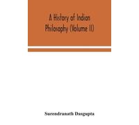 A History Of Indian Philosophy (Volume II) (Tascabile)